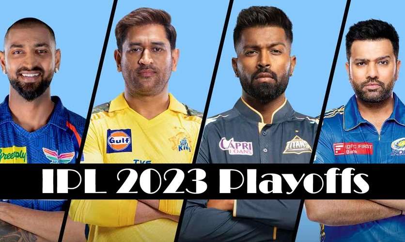 IPL 2023 Playoffs: प्लेऑफ में ये टीमें होंगी आमने-सामने, फाइनल 28 को