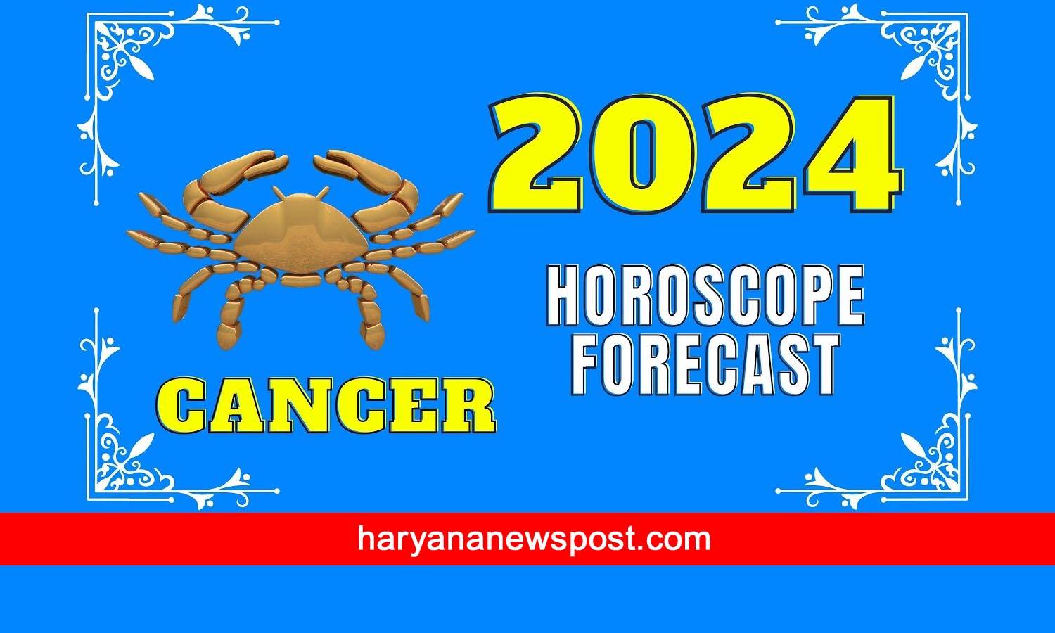 Cancer Horoscope 2024 In Hindi